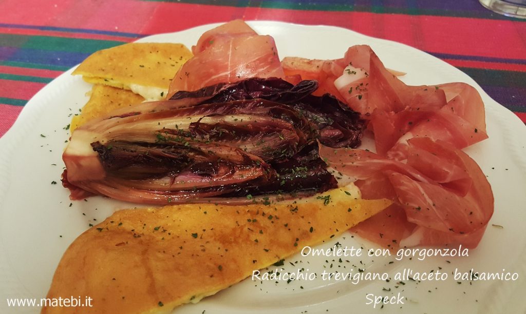 Omelette con gorgonzola - Radicchio all'aceto balsamico - Speck